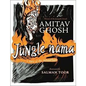 Jungle Nama, Hardback - Amitav Ghosh imagine