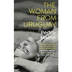 The Woman from Uruguay, Paperback - Pedro Mairal imagine