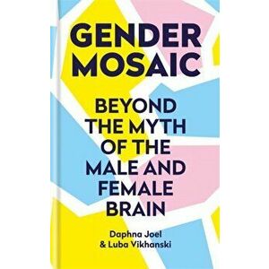 Gender Mosaic. Beyond the myth of the male and female brain, Hardback - Luba Vikhanski imagine