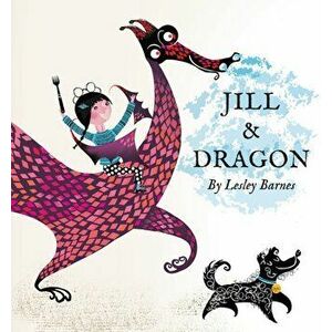 Jill & Dragon, Hardback - Lesley Barnes imagine