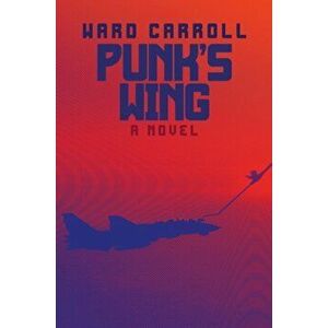 Punk's Wing, Paperback - Ward Carroll imagine
