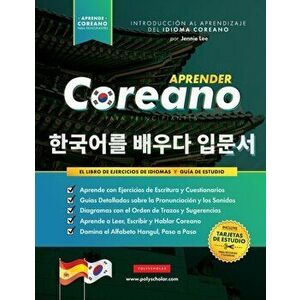 Aprender Coreano para Principiantes - El Libro de Ejercicios de Idiomas: Guía de Estudio, Paso a Paso y Fáciles, para Aprender a Leer, Escribir y Habl imagine