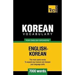 Korean vocabulary for English speakers - 7000 words, Paperback - Andrey Taranov imagine