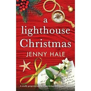 A Lighthouse Christmas: A totally gorgeous and heartwarming Christmas romance, Paperback - Jenny Hale imagine