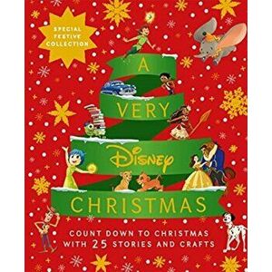 A Very Disney Christmas. Count Down to Christmas with Twenty-Five Festive Stories and Crafts, Hardback - Walt Disney Company Ltd. imagine
