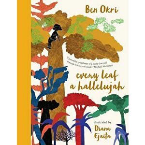 Every Leaf a Hallelujah, Hardback - Ben Okri imagine