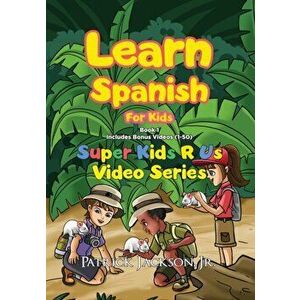 Learn Spanish For Kids (Book 1), Paperback - Patrick Jackson imagine