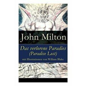 Das verlorene Paradies (Paradise Lost) mit Illustrationen von William Blake, Paperback - John Milton imagine