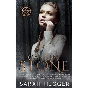 Cast In Stone, Paperback - Sarah Hegger imagine