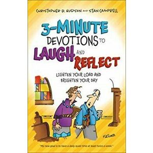 3-Minute Devotions to Laugh and Reflect: Lighten Your Load and Brighten Your Day, Paperback - Christopher D. Hudson imagine