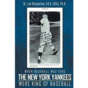 When Baseball was King The New York Yankees were King of Baseball: New Edition, Paperback - *** imagine