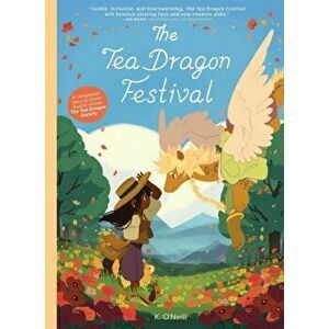 The Tea Dragon Festival, 2, Paperback - K. O'Neill imagine