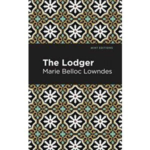 The Lodger, Paperback - Marie Belloc Lowndes imagine