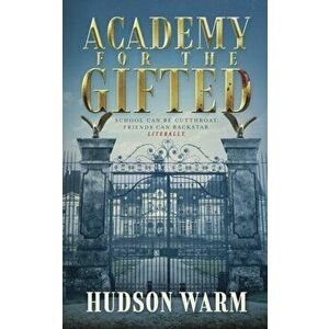 Academy for the Gifted, Paperback - Hudson Warm imagine