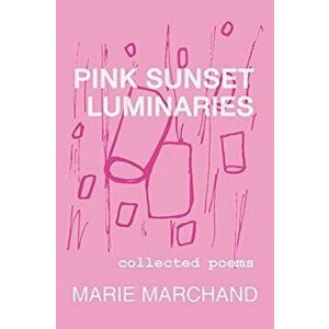 Pink Sunset Luminaries, Paperback - Marie Marchand imagine