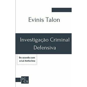Investigação criminal defensiva, Paperback - Evinis Talon imagine