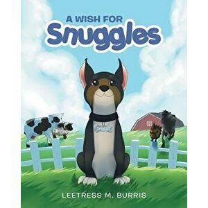 A Wish for Snuggles, Paperback - Leetress M. Burris imagine