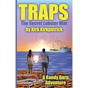 Traps: The Secret Lobster War, Paperback - Kirk Kirkpatrick imagine