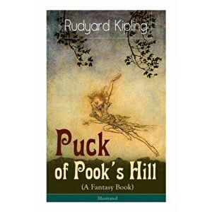 Puck of Pook's Hill (A Fantasy Book) - Illustrated, Paperback - Rudyard Kipling imagine