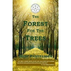 The Forest For The Trees, Paperback - Mimi Pantelides imagine