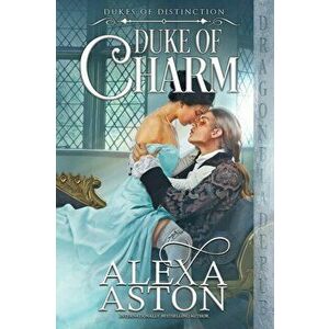 Duke of Charm, Paperback - Alexa Aston imagine