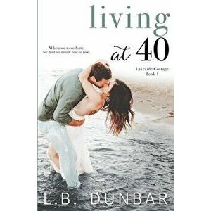 Living at 40, Paperback - L. B. Dunbar imagine