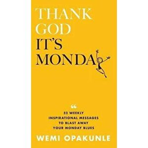 Thank God It's Monday, Hardcover - Wemi Opakunle imagine