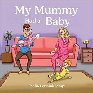 My Mummy Had a Baby, Paperback - Thalia Penninkilampi imagine