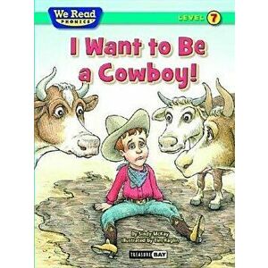I Want to Be a Cowboy!, Hardcover - Sindy McKay imagine