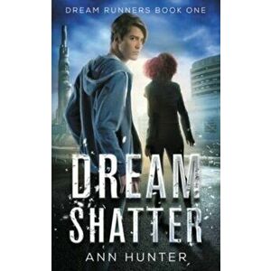 Dream Shatter, Paperback - Ann Hunter imagine