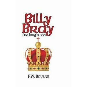 Billy Bray, The King's Son, Paperback - D. Curtis Hale imagine