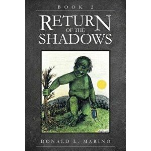 Return of the Shadows Book Two, Paperback - Donald L. Marino imagine