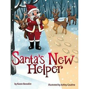 Santa's New Helper, Hardcover - Karen Benedict imagine