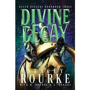Divine Decay, Paperback - Stacey Rourke imagine