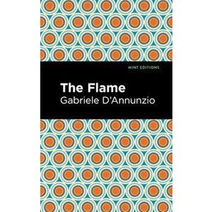 The Flame, Paperback - Gabriele D'Annunzio imagine