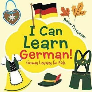 I Can Learn German! German Learning for Kids, Paperback - *** imagine