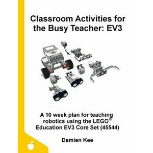 Classroom Activities for the Busy Teacher: Ev3, Paperback - Damien Kee imagine