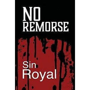 No Remorse, Paperback - Sin Royal imagine