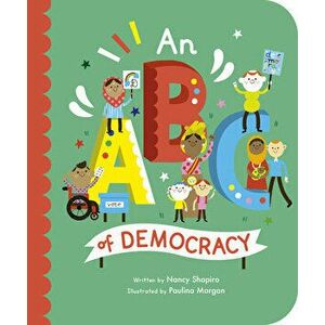 An ABC of Democracy, Board book - Nancy Shapiro imagine