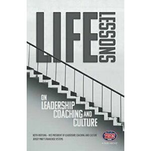 Life Lessons on Leadership, Coaching and Culture, Paperback - Keith Hertling imagine