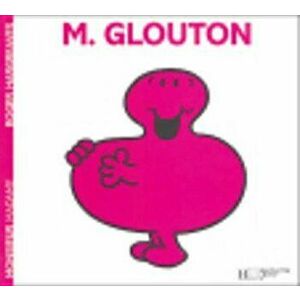 Monsieur Glouton, Paperback - Roger Hargreaves imagine