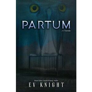 Partum, Paperback - Ev Knight imagine