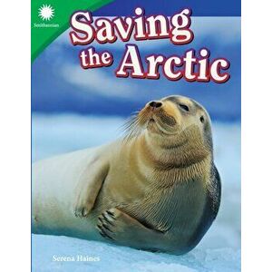 Saving the Arctic, Paperback - Serena Haines imagine