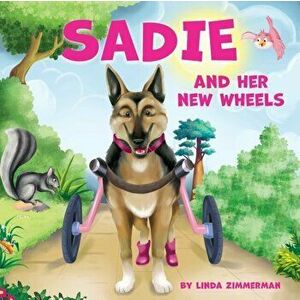 Sadie and Her New Wheels, Paperback - Linda Zimmerman imagine