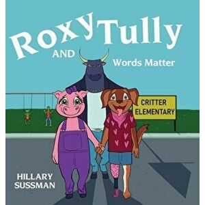 Roxy and Tully: Words Matter, Hardcover - Hillary Sussman imagine