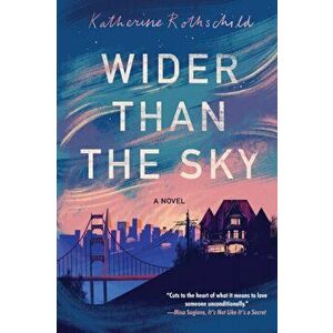 Wider Than the Sky, Paperback - Katherine Rothschild imagine