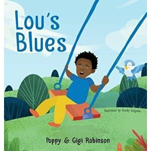 Lou's Blues: A Little Lou Book, Hardcover - Poppy &. Gigi Robinson imagine