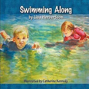 Swimming Along, Paperback - Lisa Herbertson imagine