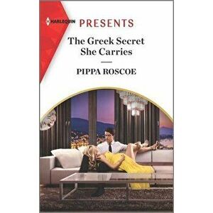 The Greek Secret She Carries: An Uplifting International Romance, Paperback - Pippa Roscoe imagine