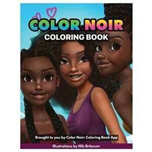Color Noir: A Coloring Book Celebrating Black Culture, Paperback - Muoyo Okome imagine